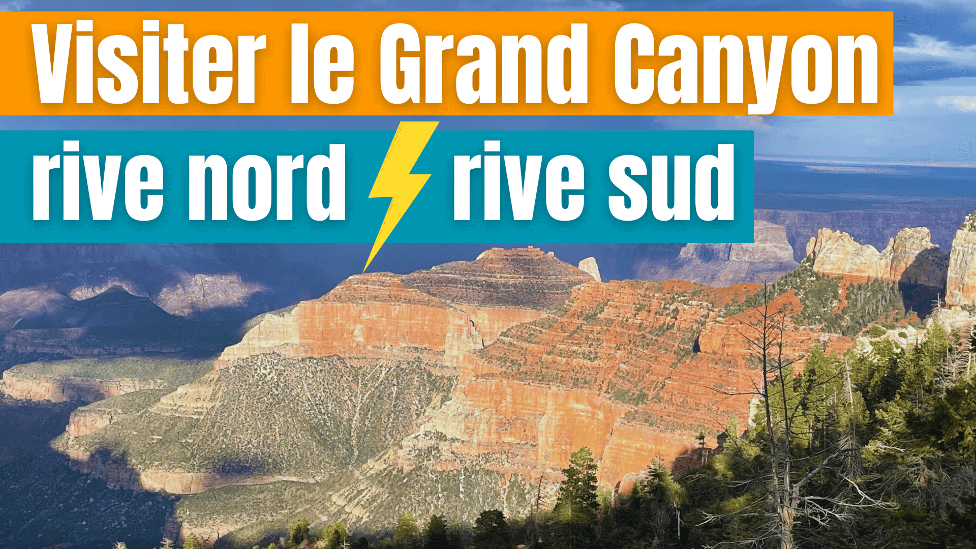 Podcast Grand Canyon Rive Nord vs Rive Sud