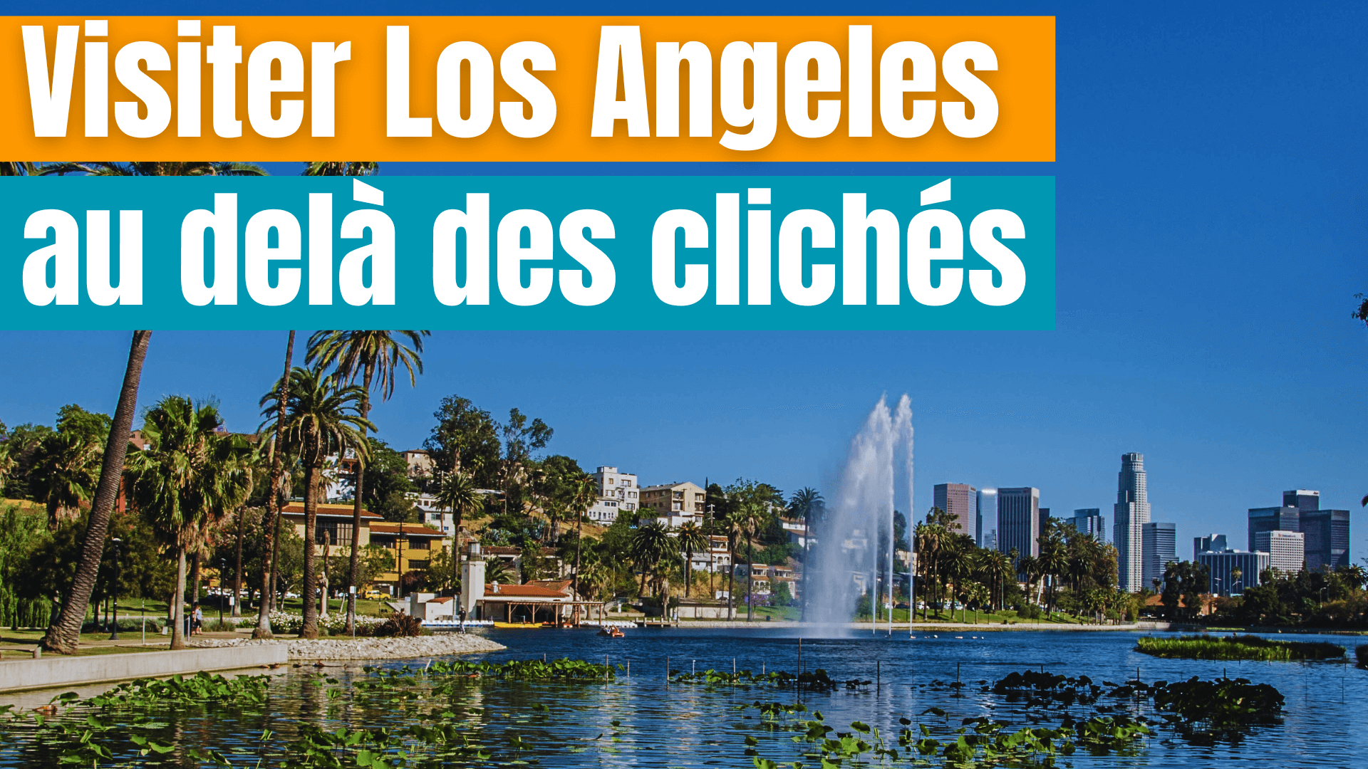 Podcast visiter Los Angeles au delà des clichés