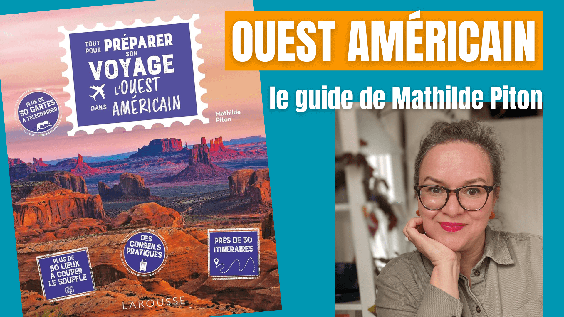 Ouest américain le guide de Mathilde Piton